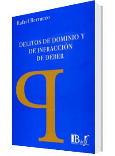 DELITOS DE DOMINIO Y DE INFRACCIÓN DE DEBER
