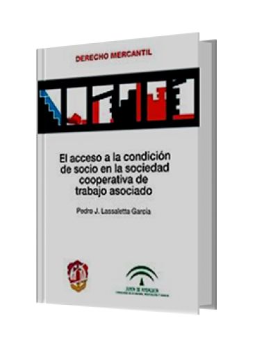 EL ACCESO A LA CONDICIÓN DE SOCIO EN LA SOCIEDAD COOPERATIVA DE TRABAJO ASOCIADO