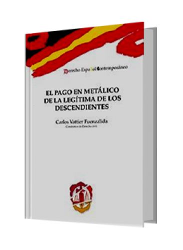 EL PAGO EN METÁLICO DE LA LEGÍTIMA DE LOS DESCENDIENTES
