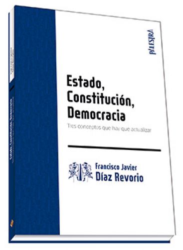 ESTADO, CONSTITUCIÓN Y DEMOCRACIA