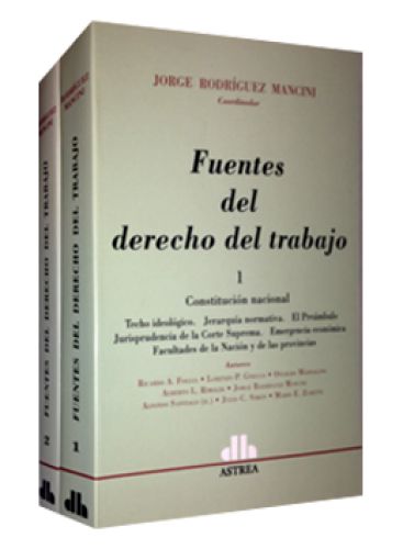 FUENTES DEL DERECHO DEL TRABAJO (Tomo I y II)