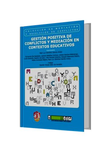 GESTIÓN POSITIVA DE CONFLICTOS Y MEDIACIÓN EN CONTEXTOS EDUCATIVOS