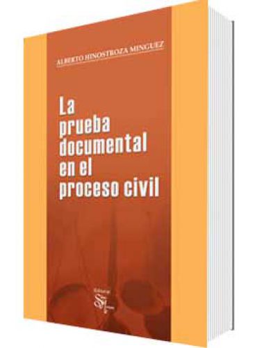 LA PRUEBA DOCUMENTAL EN EL PROCESO CIVIL..