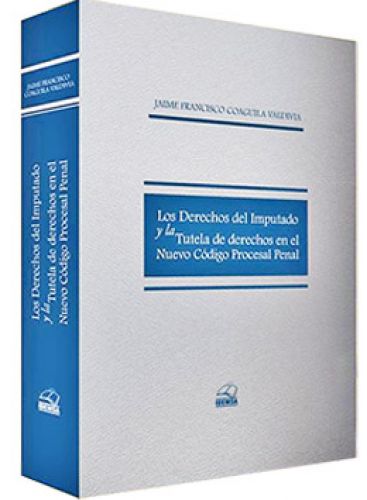 LOS DERECHOS DEL IMPUTADO Y LA TUTELA DE..