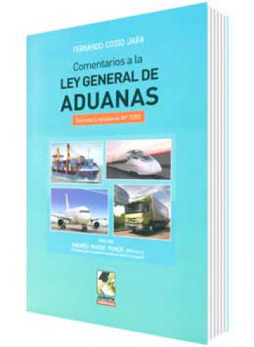 COMENTARIOS A LA LEY GENERAL DE ADUANAS ..