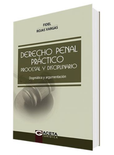 DERECHO PENAL PRÁCTICO Procesal y Disciplinario