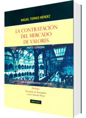 LA CONTRATACIÓN DEL MERCADO DE VALORES PARTE GENERAL