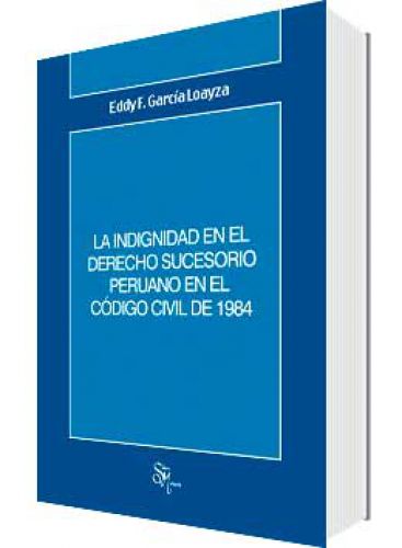 LA INDIGNIDAD EN EL DERECHO SUCESORIO PE..