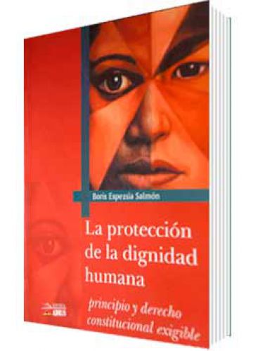 LA PROTECCIÓN DE LA DIGNIDAD HUMANA