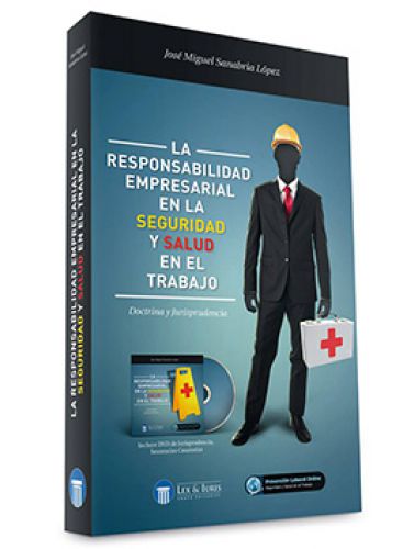 LA RESPONSABILIDAD EMPRESARIAL EN LA SEGURIDAD Y SALUD EN EL TRABAJO