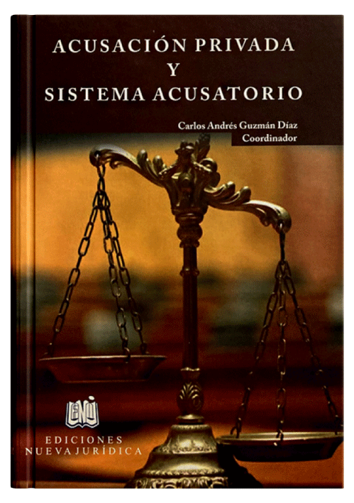 ACUSACIÓN PRIVADA Y SISTEMA ACUSATORIO