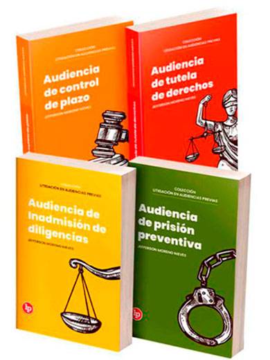 COLECCIÓN LITIGACIÓN EN AUDIENCIAS PREVIAS 4 Tomos