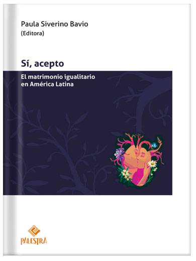 SÍ, ACEPTO - EL MATRIMONIO IGUALITARIO EN AMÉRICA LATINA