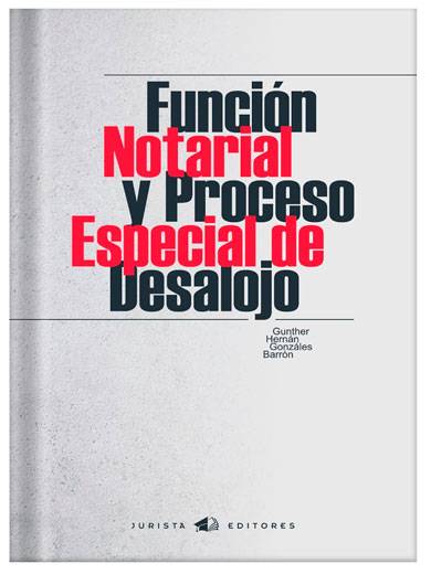 FUNCIÓN NOTARIAL Y PROCESO ESPECIAL DE DESALOJO