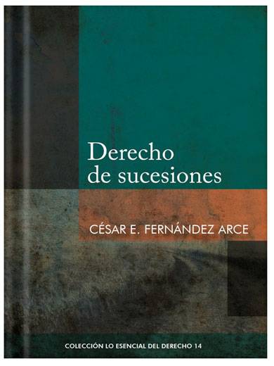 DERECHO DE SUCESIONES - Tomo 14 Lo esencial del derecho