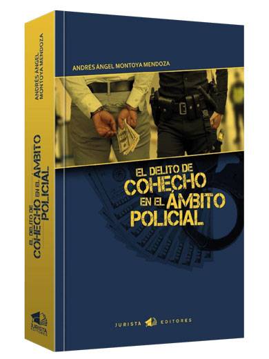 EL DELITO DE COHECHO EN EL AMBITO POLICIAL