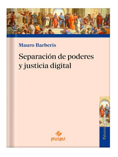 SEPARACIÓN DE PODERES Y JUSTICIA DIGITAL