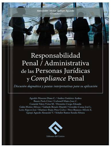 RESPONSABILIDAD PENAL ADMINISTRATIVA DE LAS PERSONAS JURÍDICAS Y COMPLIANCE PENAL