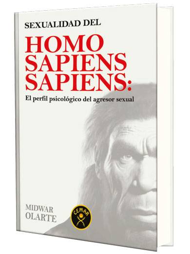 SEXUALIDAD DEL HOMO SAPIENS: El perfil psicológico del agresor sexual