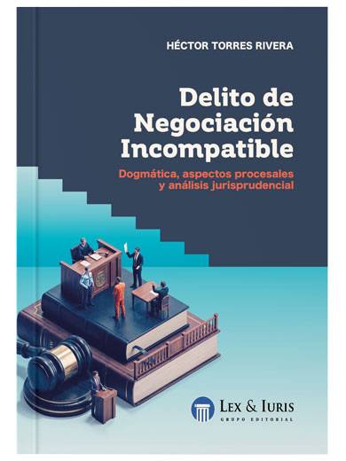 DELITO DE NEGOCIACIÓN INCOMPATIBLE..