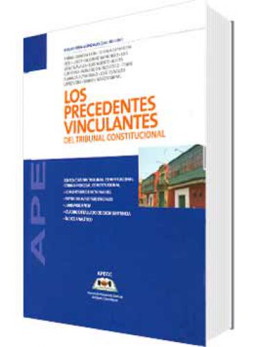 LOS PRECEDENTES VINCULATENS DEL TRIBUNAL..
