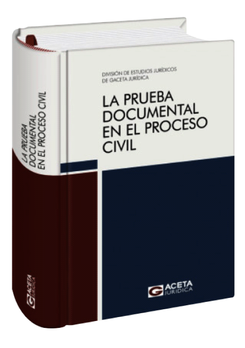 LA PRUEBA DOCUMENTAL EN EL PROCESO CIVIL